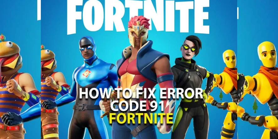 Error Code 91 Fortnite